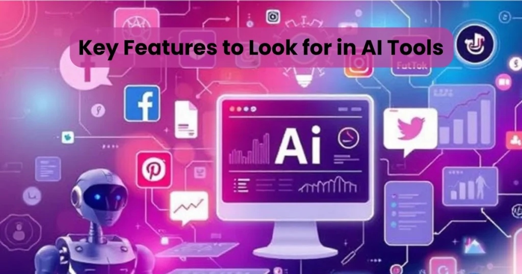 Key Features to Look for in AI Tools