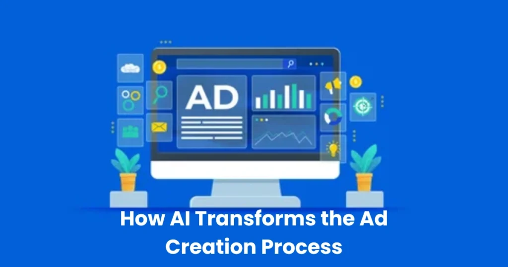 How AI Transforms the Ad Creation Process