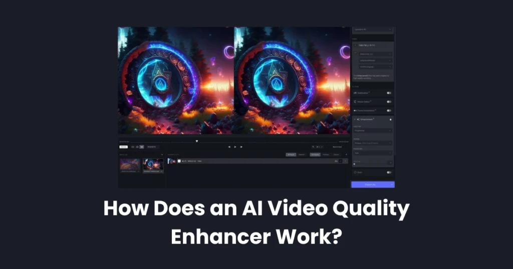 How Does an AI Video Quality Enhancer Work?