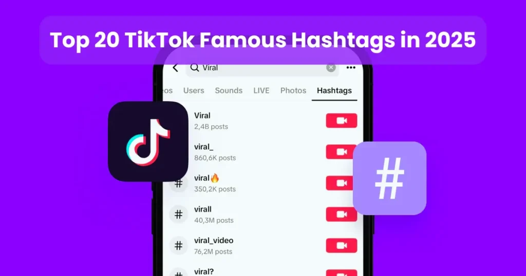 Top 20 TikTok Famous Hashtags in 2025