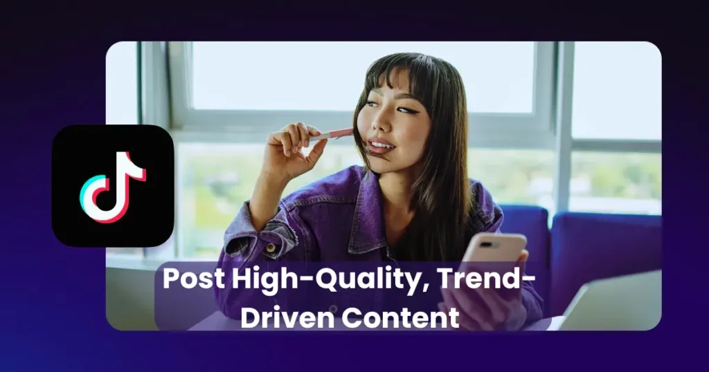 Post High-Quality, Trend-Driven Content