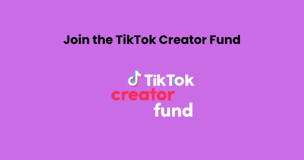Join the TikTok Creator Fund