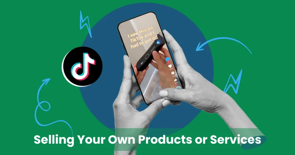 Selling Your Own Products or Services
