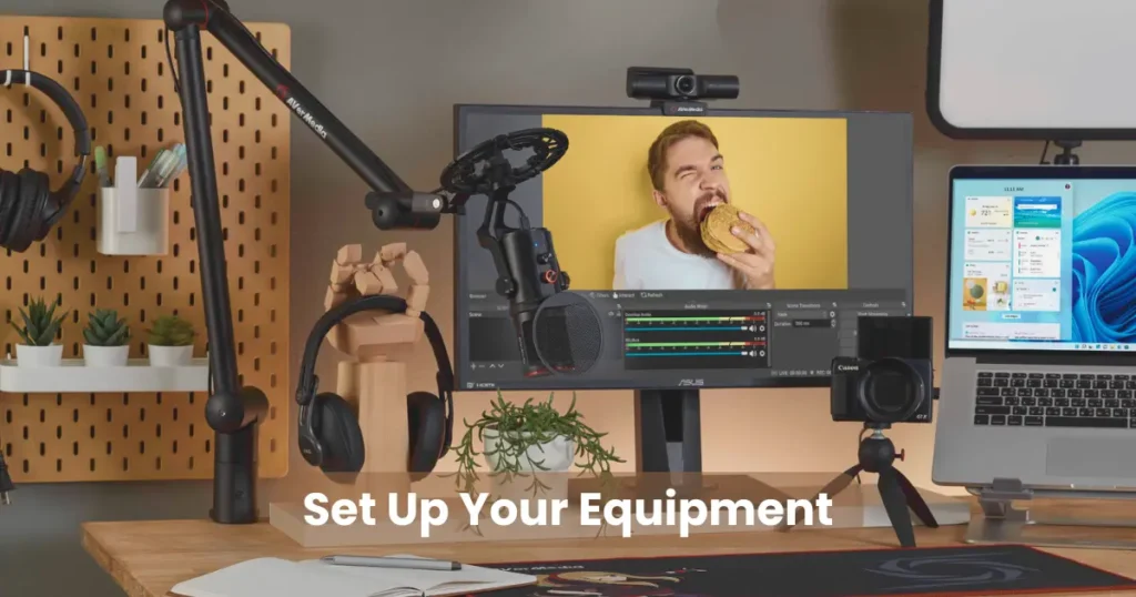 Set Up Your Equipment