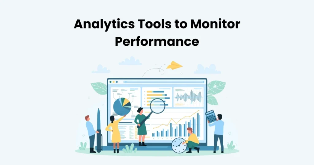 Analytics Tools to Monitor Performance