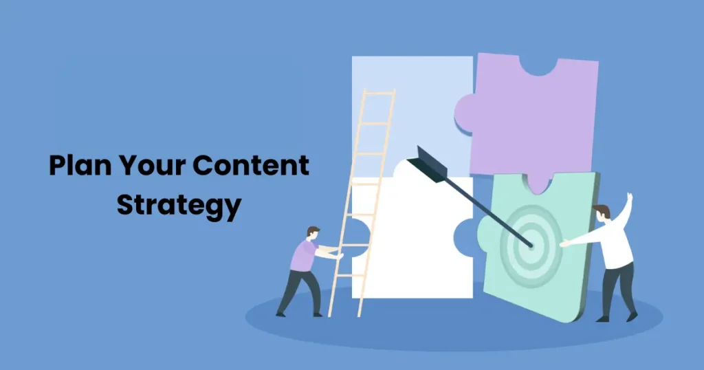Plan Your Content Strategy