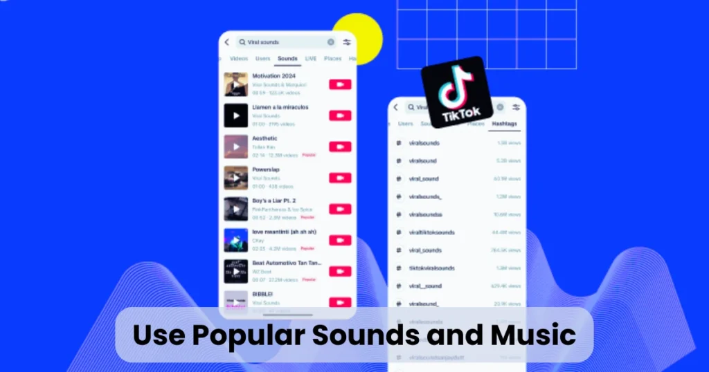 Use Popular Sounds and Music