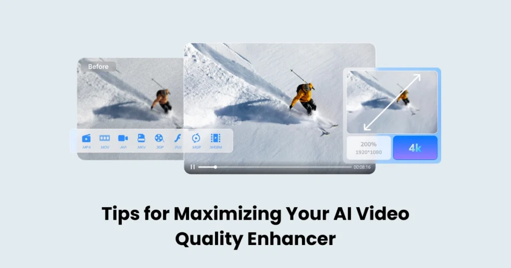 Tips for Maximizing Your AI Video Quality Enhancer