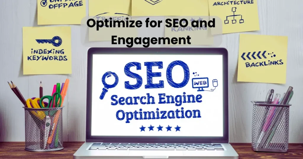 Optimize for SEO and Engagement