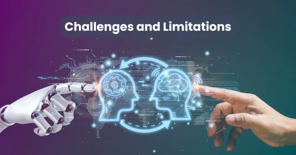 Challenges and Limitations