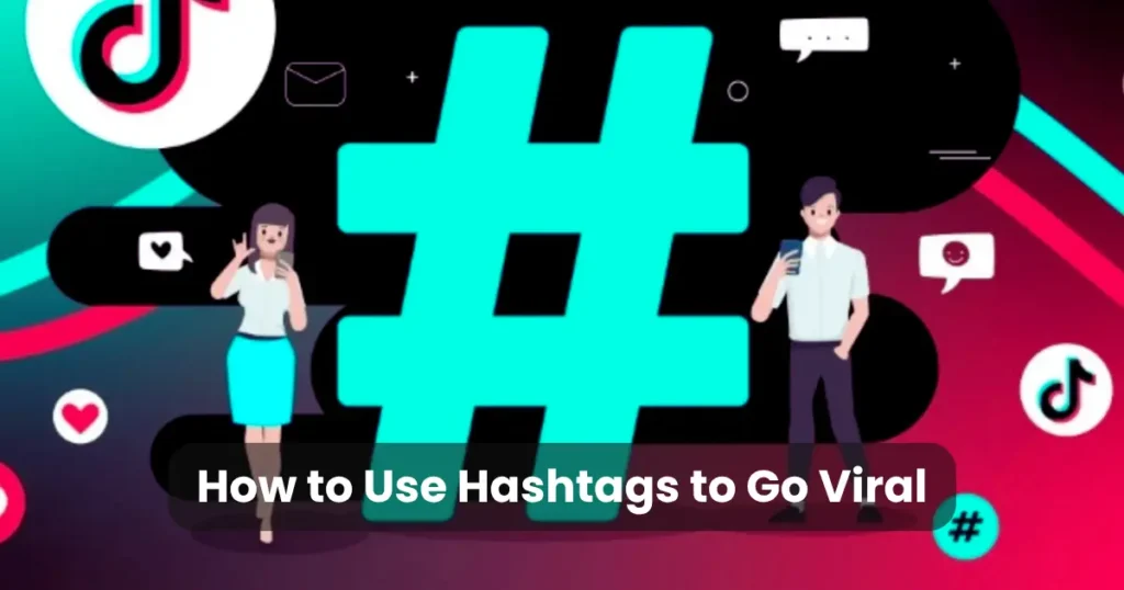 How to Use Hashtags to Go Viral