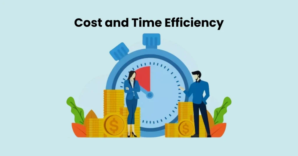Cost and Time Efficiency