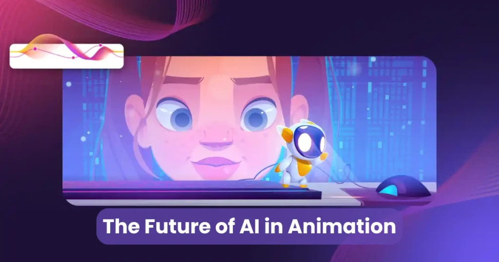 The Future of AI in Animation