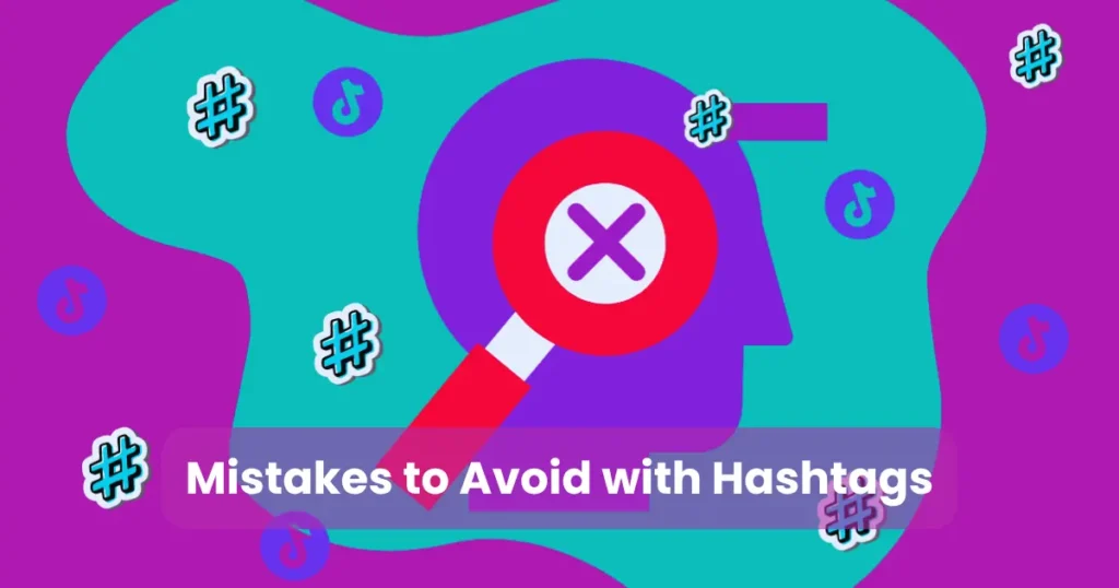 Mistakes to Avoid with Hashtags