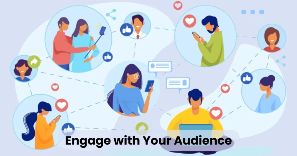 Engage with Your Audience
