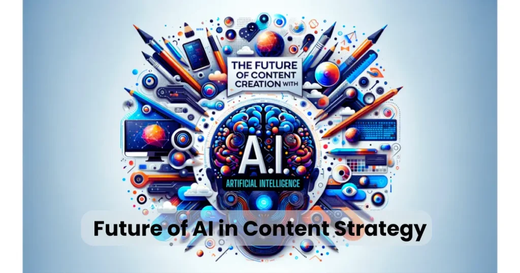 Future of AI in Content Strategy