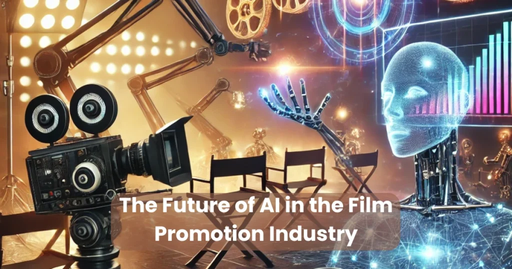 The Future of AI in the Film Promotion Industry