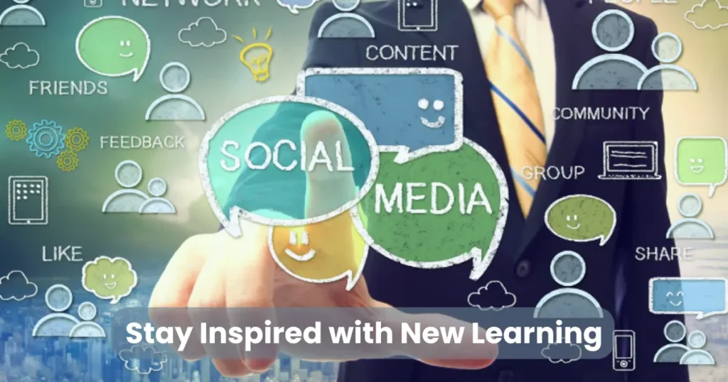 Stay Inspired with New Learning