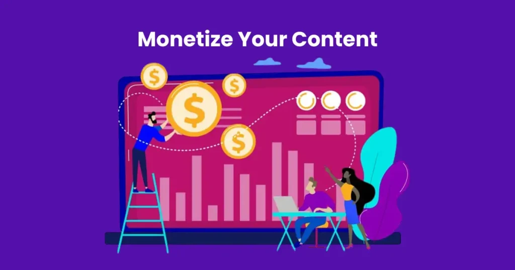 Monetize Your Content