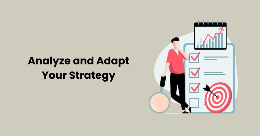 Analyze and Adapt Your Strategy