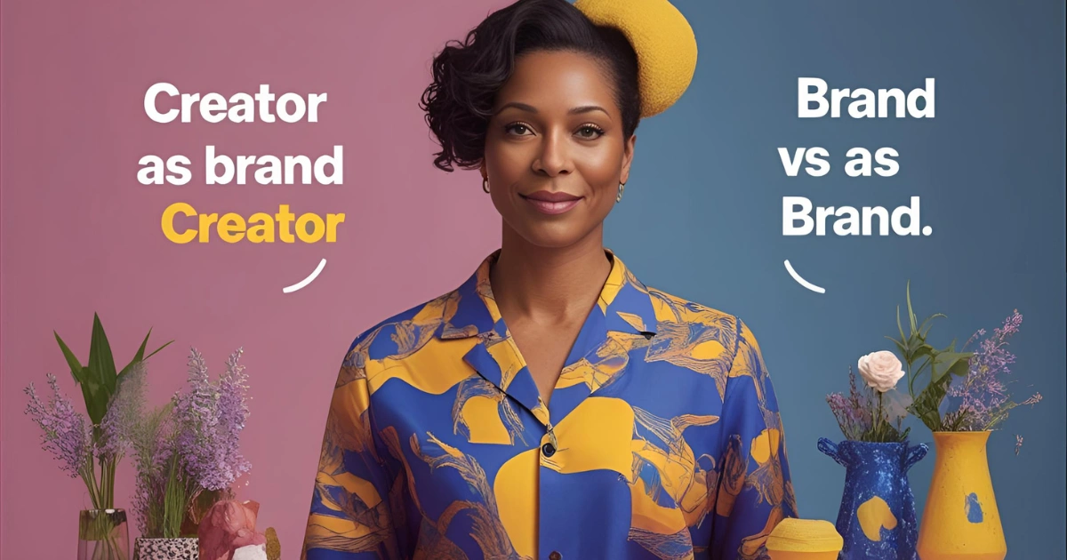 Creator as Brand vs Brand as Creator