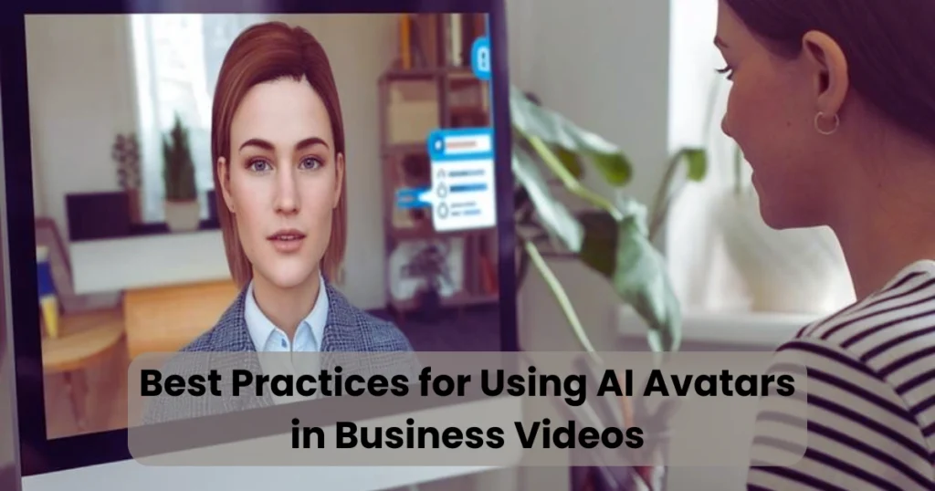 Best Practices for Using AI Avatars in Business Videos