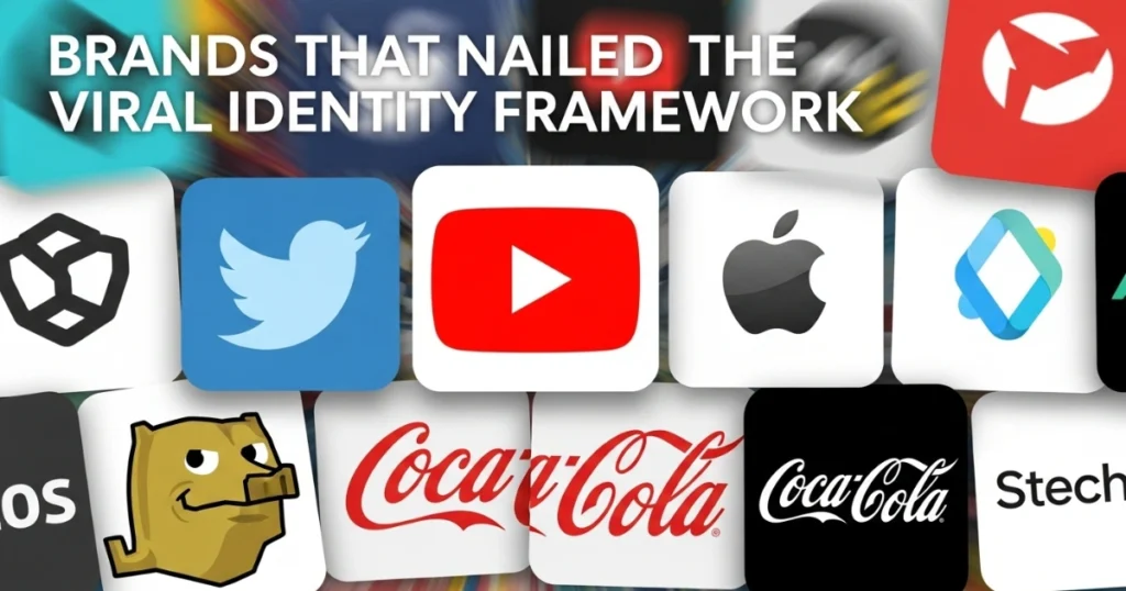 Case Studies: Brands That Nailed the Viral Identity Framework